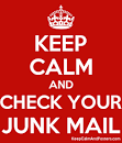 Keep calm and check your junk email